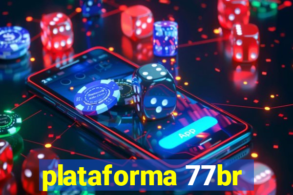 plataforma 77br